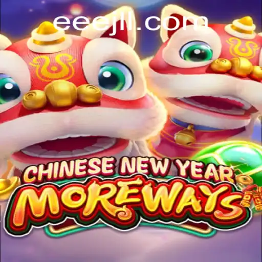 Explore the Exciting World of CHINESENEWYEARMOREWAYS